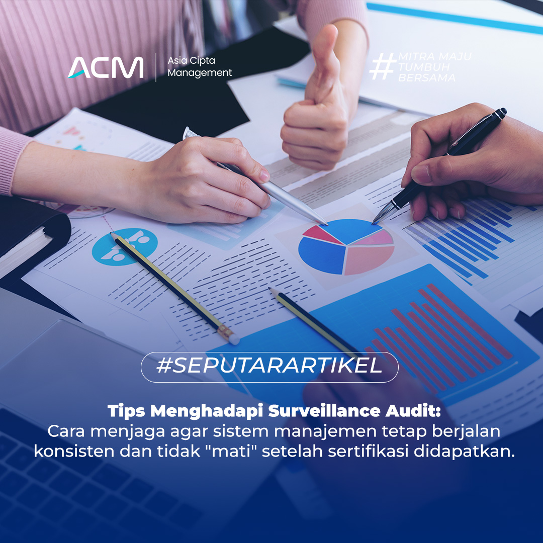 Jangan Panik! Tips Menghadapi Surveillance Audit